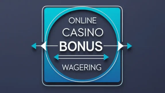Online Casino Bonus Wagering